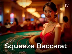 EMA Squeeze Baccarat P17