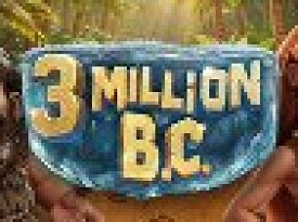 3 Million B.C.™