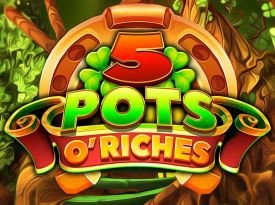 5 Pots O' Riches