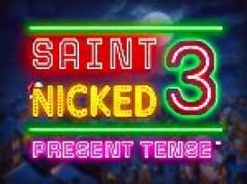 Saint Nicked 3 Present Tense