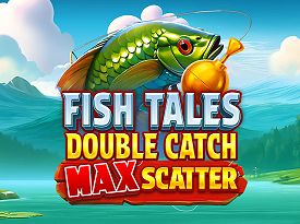 Fish Tales: Double Catch Max Scatter