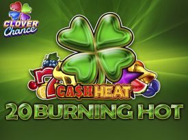 20 Burning Hot Cash Heat