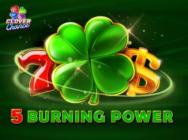 5 Burning Power
