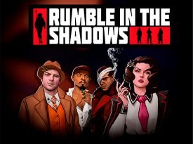 Rumble in the Shadows