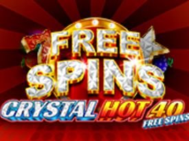 Crystal Hot 40 Free Spins