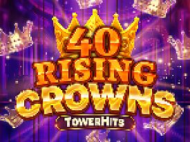 40 Rising Crowns TowerHits