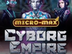 Cyborg Empire Micro-Max