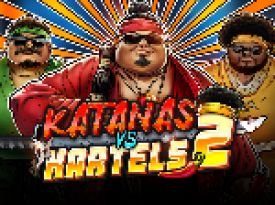 Katanas vs Kartels 2