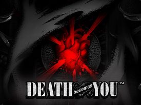 Death Becomes You™