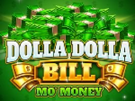 Dolla Dolla Bill Mo Money