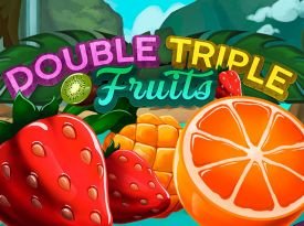 Double Triple Fruits