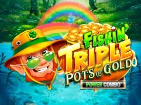 Fishin' Triple Pots of Gold™ POWER COMBO™