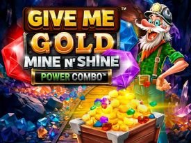 Give Me Gold: Mine n' Shine POWER COMBO™