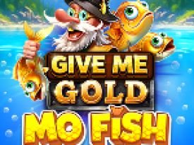 Give Me Gold: Mo Fish™