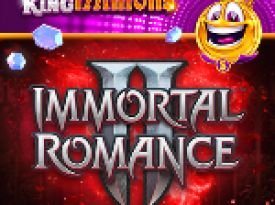 Immortal Romance™ II King Millions™