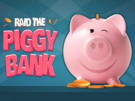 Raid the Piggy Bank