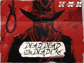 Dead, Dead Or Deader