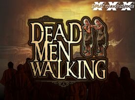 Dead Men Walking