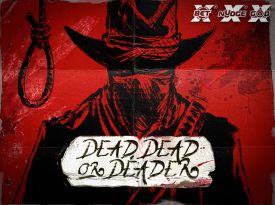 Dead, Dead Or Deader