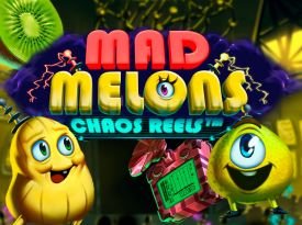 Mad Melons Chaos Reels