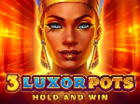 3 Luxor Pots: Hold and Win