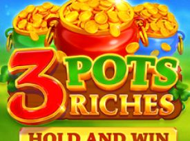 3 Pots Riches: Hold and Win