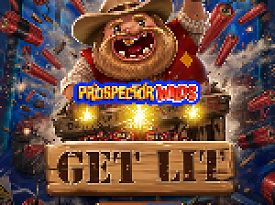 Prospector Wilds: Get Lit!