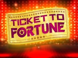 Ticket to Fortune