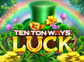 Ten Ton Ways Luck