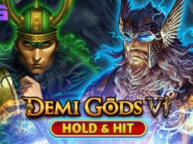 Demi Gods VI - Hold & Hit