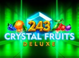 243 Crystal Fruits Deluxe