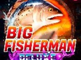 Big Fisherman Deluxe