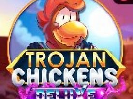 Trojan Chickens Deluxe