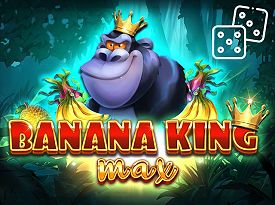 Banana King MAX Dice
