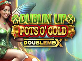 Dublin Up Pots O’ Gold Doublemax